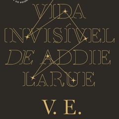(ePUB) Download A vida invisível de Addie LaRue BY : V. E. Schwab