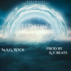 Floatin' Prod. K.V. Beats