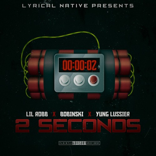 2 Seconds - Lil Robb x Bobinski x Yung Lussier