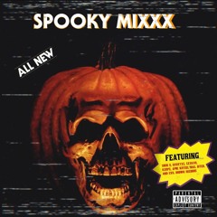 SPOOKY MIXXX