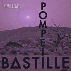 Pompeii - (KyMo Remix)
