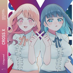 ［Cross X 05］Love your heart - KEiG & Tsukidono