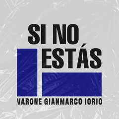 Quintero - Si No Estàs (Varone, Gianmarco Iorio Remix)