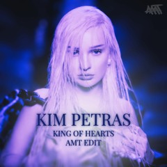 Kim Petras - King Of Hearts (AMT Edit)