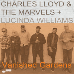 Charles Lloyd – Vanished Gardens