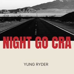 Night go cra