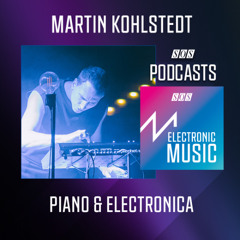 Martin Kohlstedt - Piano And Electronica | Podcast