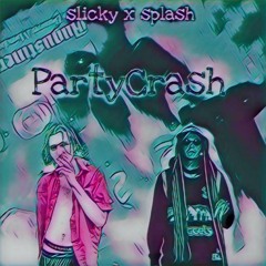 Partycrash ft. splash (prod. by Fawful)