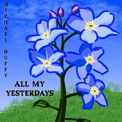 All My Yesterdays - Original Song