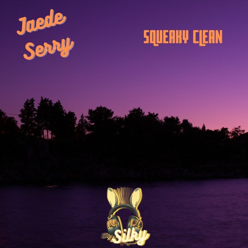Jaede Serry - Squeaky Clean (Mr Silky's LoFi Beats)