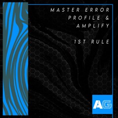 Master Error x Profile x Amplify - First Rule (Premiere)