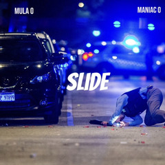 Mula O ft. Maniac O - Slide