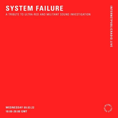 System Failure EP4 A tribute to Ultra-red and militant sound investigation