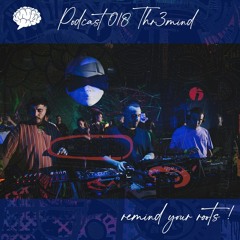 PODCAST 018 "THR3MIND"