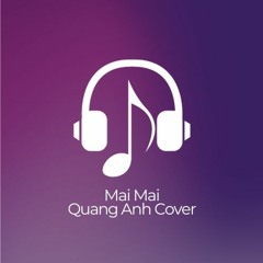 Mai Mai - Quang Anh Cover