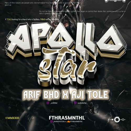 Apollo Star - ( Fthrasmnthl x Arif Bhd x Aji Tole )#SPECIAL VVIP!!!