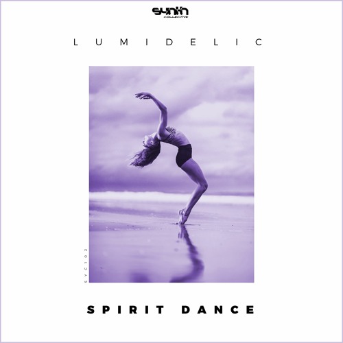 Lumidelic - Spirit Dance [Synth Collective]