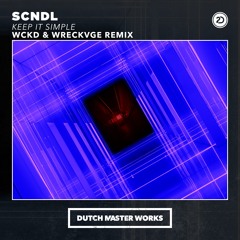 Keep It Simple (WCKD & WRECKVGE Extended Remix)