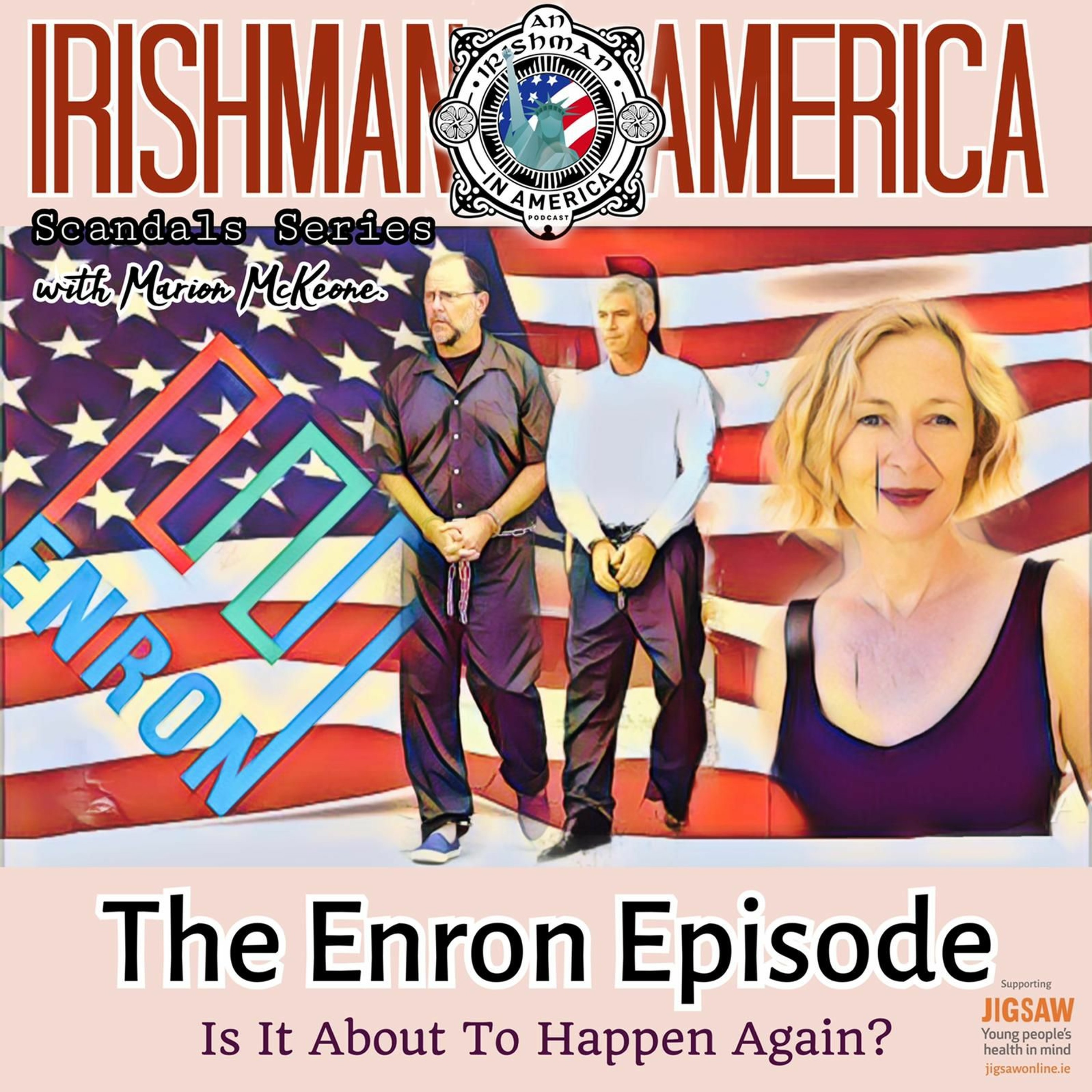 An Irishman In America with Marion McKeone (The Enron Episode: Is It About To Happen Again?) episode artwork