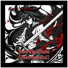 Feed The Blade Instrumental