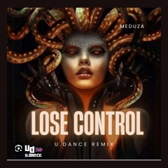 Lose Control ( U.Dance Remix )