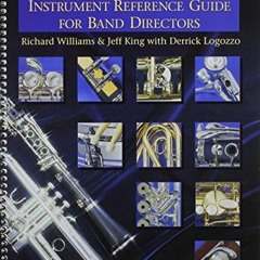 GET [KINDLE PDF EBOOK EPUB] W33F - Complete Instrument Reference Guide for Band Directors - Conducto