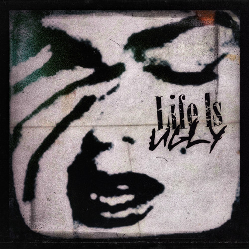 Life is ugly (prod. blindwizdumb)