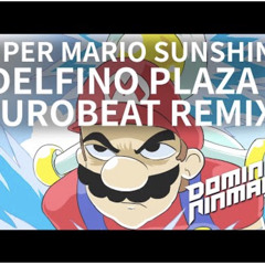 super mario sunshine - delfino plaza [eurobeat]