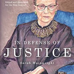 [READ] [EPUB KINDLE PDF EBOOK] In Defense of Justice: The Greatest Dissents of Ruth Bader Ginsburg: