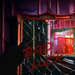 Bad Luck-Hopout
