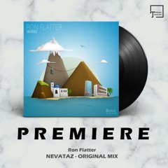 PREMIERE: Ron Flatter - Nevataz (Original Mix) [POUR LA VIE]