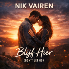 Blijf Hier (Don’t Let Go)