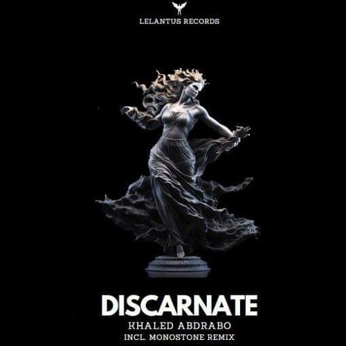 Khaled Abdrabo - Discarnate (Monostone Remix) [Lelantus Records]