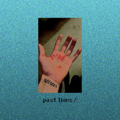 past lives.