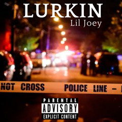 Lil Joey - Lurkin’ (Official Audio)