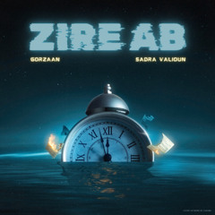 Gorzaan - Zire Ab ( Ft. Sadra Valioun)
