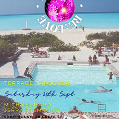 RE-LOVE w/ Michael Hand & Jerry Frempong Soho House Terrace Takeover - Sept 25
