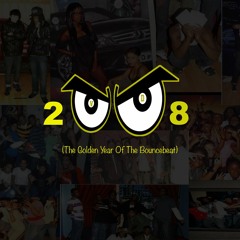 2008 (The Golden Year Of The Bounce Beat)