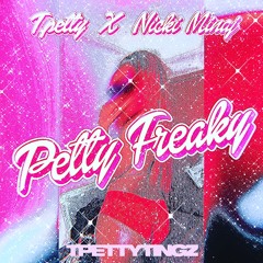 Petty Freaky - T.Petty X Nicki Minaj (Official Audio)