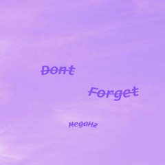 Dont Forget
