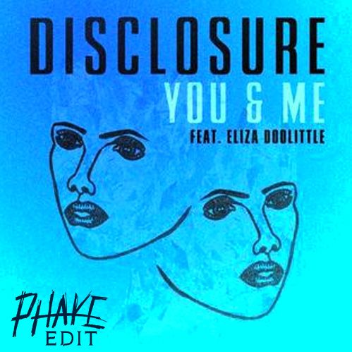 Disclosure, Flume – You & Me (Phake TECHNO Edit)
