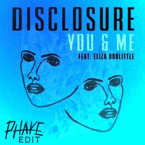 Disclosure, Flume - You & Me (Phake TECHNO Edit)