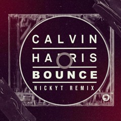 Calvin Harris - Bounce ( NICKYT FLIP )