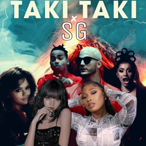 Stream SG × Taki Taki - DJ Snake, Ozuna, Cardi B, Megan Thee Stallion,  Selena Gomez & LISA (MASHUP) by 🙈 | Listen online for free on SoundCloud