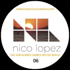 THE SUN ALWAYS SHINES ON THE BEACH.(SUNSET CLASSICS EDITION 06) (NICO LOPEZ)