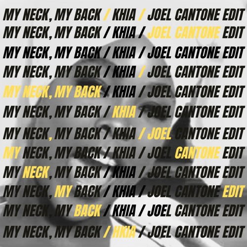 My Neck, My Back (Joel Cantone Edit)