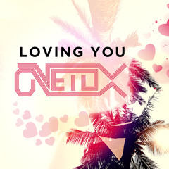 Loving You - Onetox