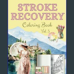 ebook [read pdf] ⚡ Stroke Recovery Coloring Book Vol.3 for Men, Women, Young Adults, and Seniors: