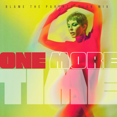 Kylie Minogue - One More Time (Blame The Parents REDO Mix)