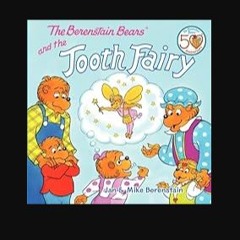 PDF ✨ The Berenstain Bears and the Tooth Fairy get [PDF]